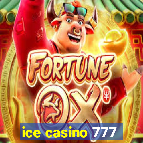 ice casino 777